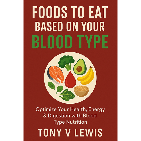 Foods to Eat Based on Your Blood Type